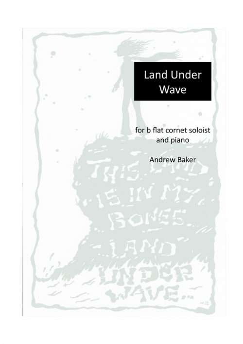 Land Under Wave for cornet and piano, by Andrew Baker cover page
